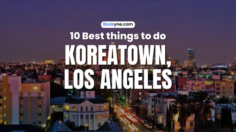 10 Best Things to Do in Koreatown Los Angeles