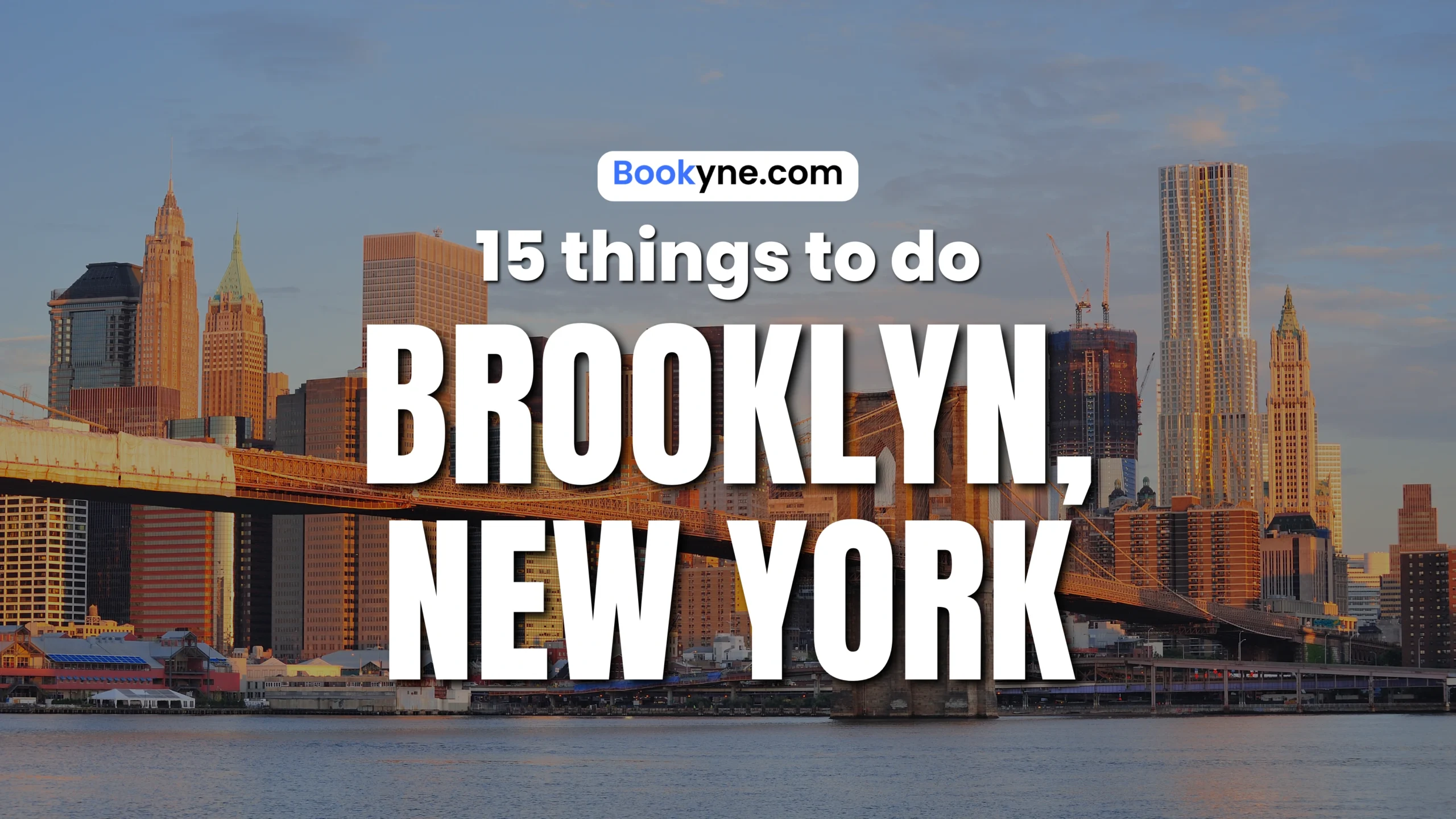 15 Best Things to Do in Brooklyn, New York