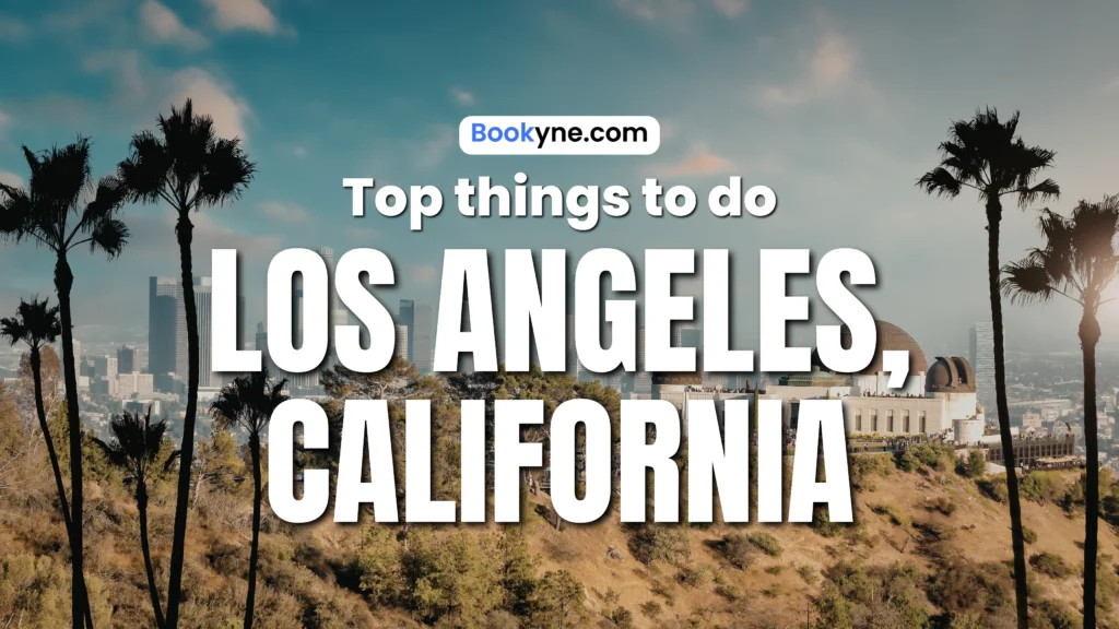 20 Once in a Lifetime Things to Do in Los Angeles - World Cup 2026