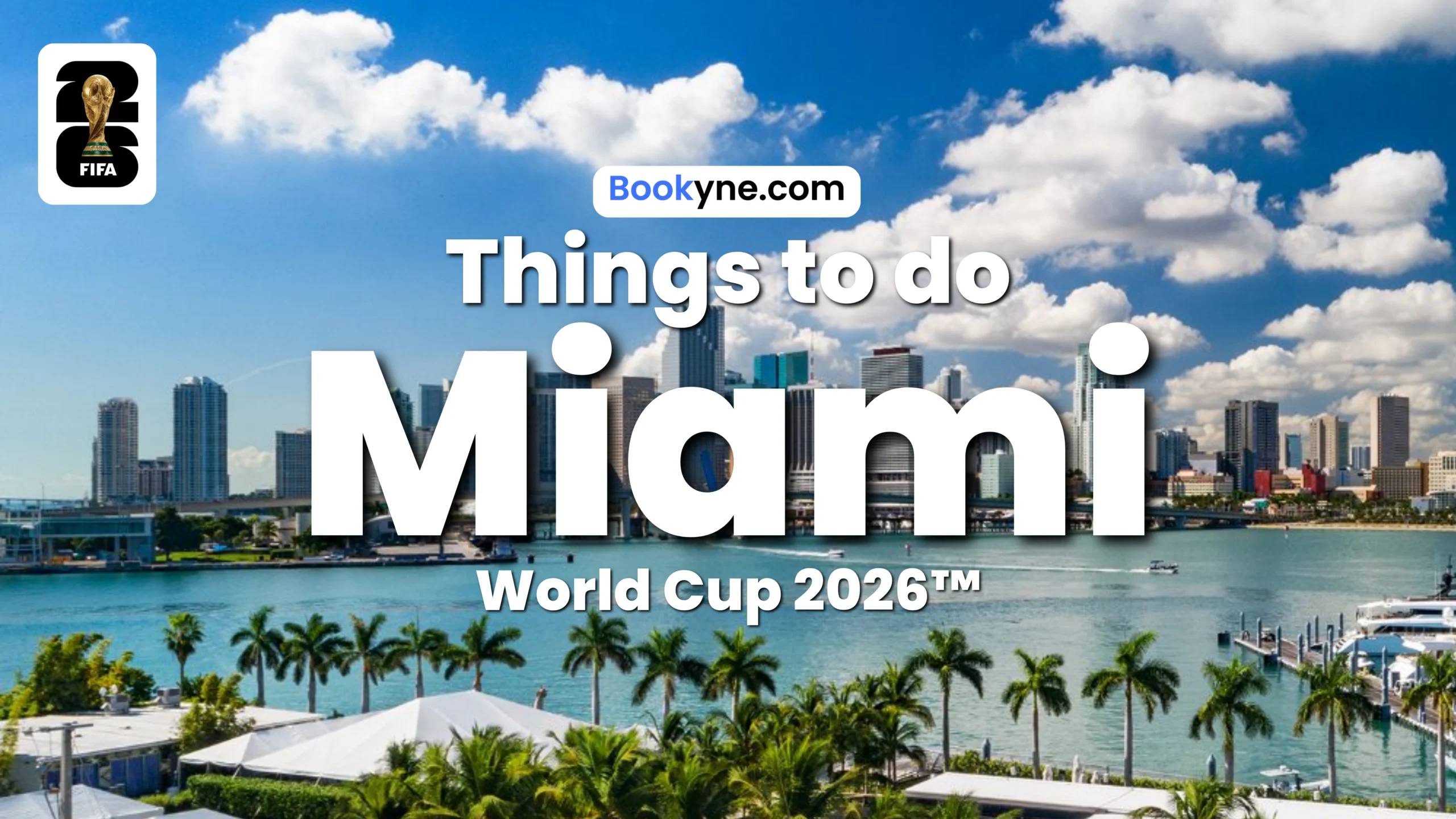 15 Fun Things to Do in Miami During World Cup 2026