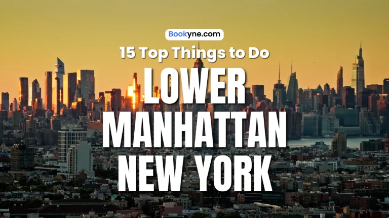 15 Best Things to Do in Lower Manhattan, New York