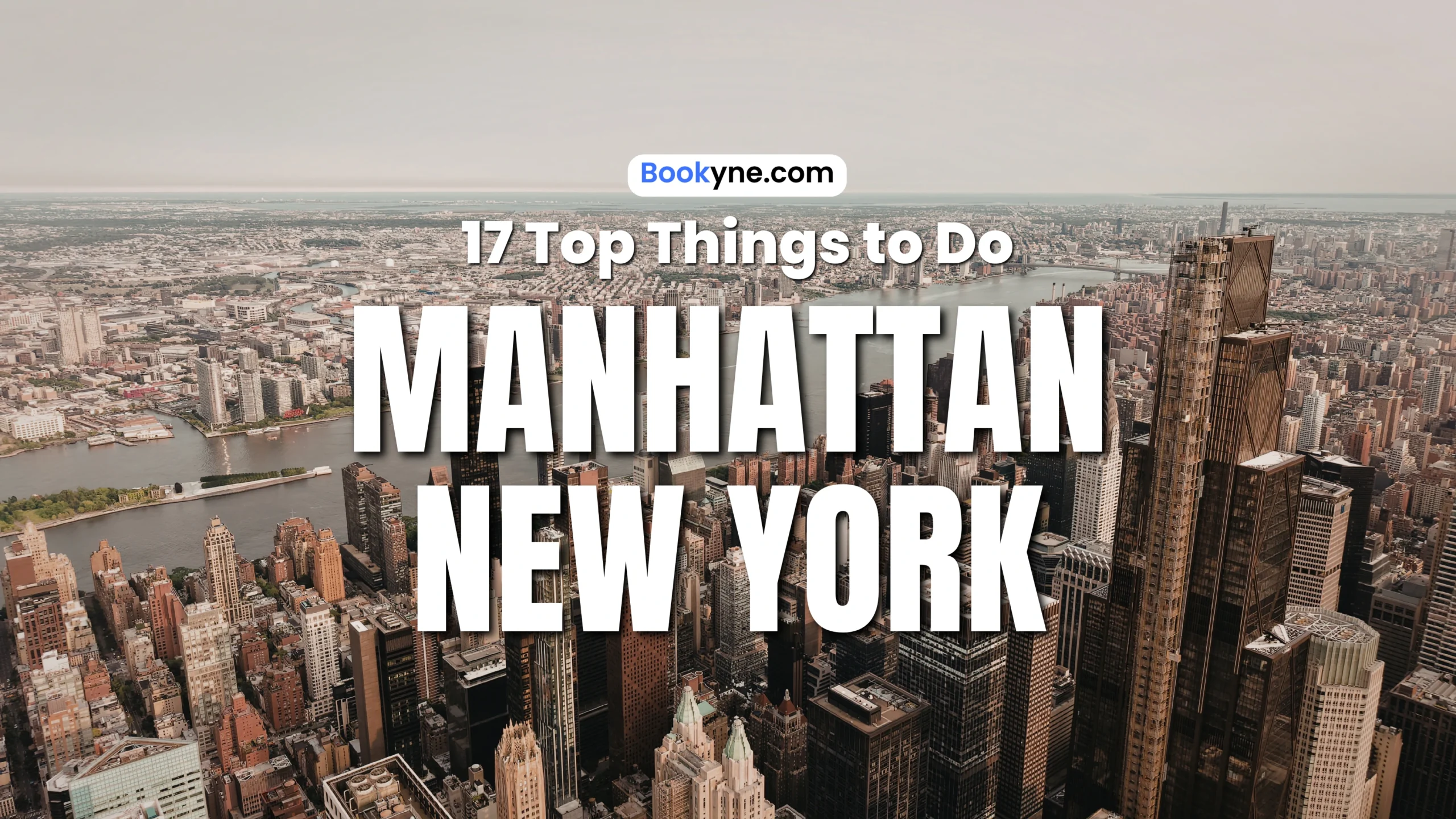 17 Best Things to Do in Manhattan New York by Area