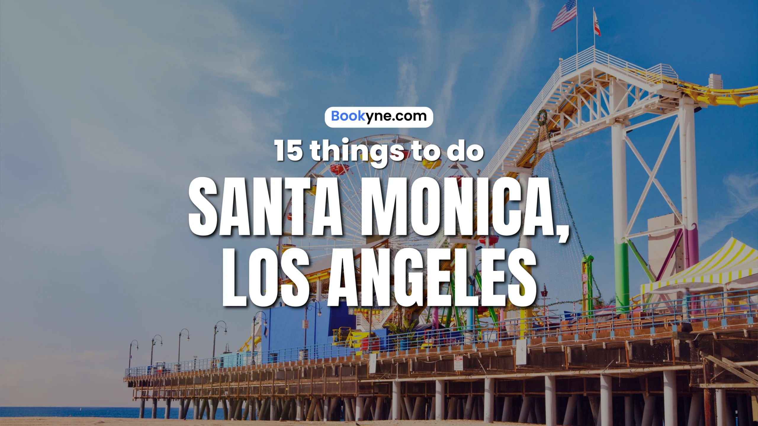 15 Best Things to Do in Santa Monica
