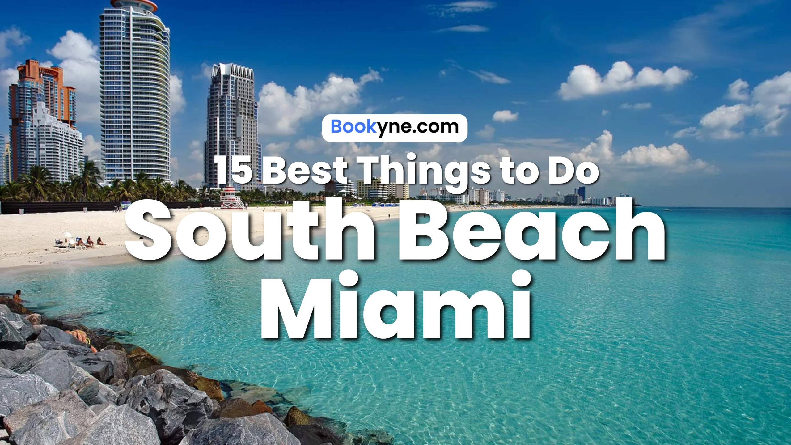 15 Best Things to Do in South Beach Miami